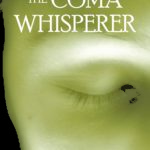 The Coma Whisperer